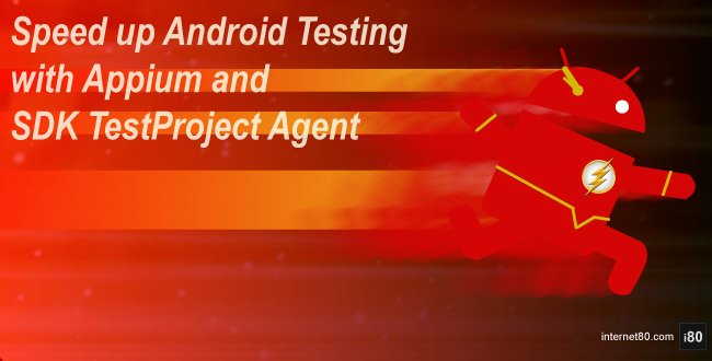 Apeed Up Android Testing